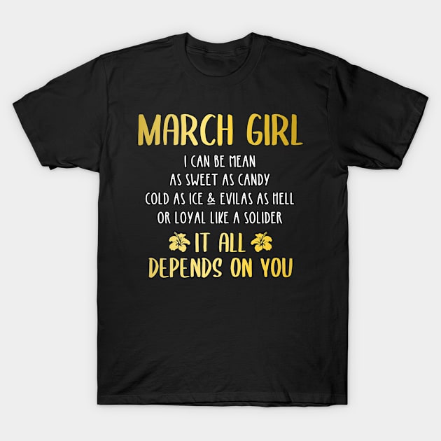 Funny March Girl Can Be Mean Birthday Gift T-Shirt by hfdcreatives